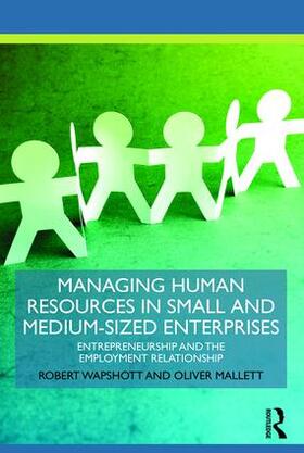 Wapshott / Mallett |  Managing Human Resources in Small and Medium-Sized Enterprises | Buch |  Sack Fachmedien