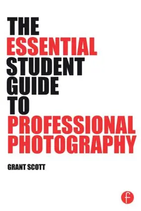 Scott |  The Essential Student Guide to Professional Photography | Buch |  Sack Fachmedien