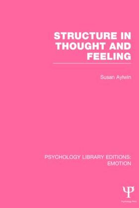 Aylwin |  Structure in Thought and Feeling (PLE | Buch |  Sack Fachmedien