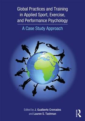 Cremades / Tashman |  Global Practices and Training in Applied Sport, Exercise, and Performance Psychology | Buch |  Sack Fachmedien