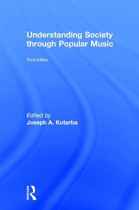 Merrill / Kotarba / Williams |  Understanding Society through Popular Music | Buch |  Sack Fachmedien
