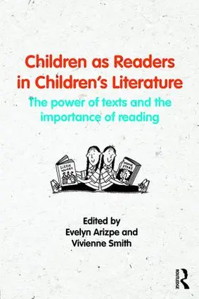 Arizpe / Smith |  Children as Readers in Children's Literature | Buch |  Sack Fachmedien