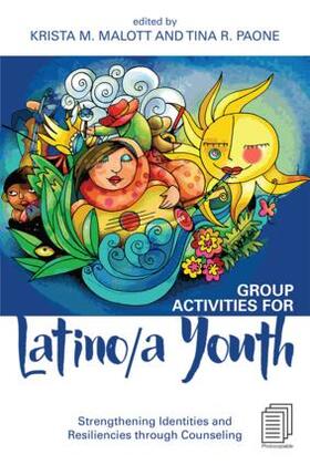 Malott / Paone |  Group Activities for Latino/a Youth | Buch |  Sack Fachmedien