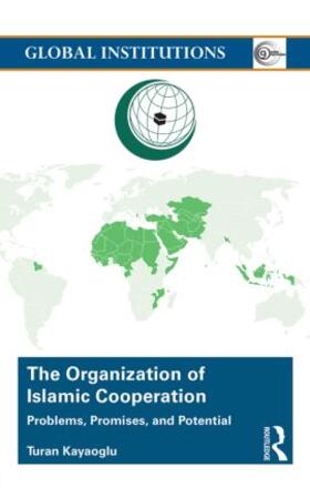 Kayaoglu |  The Organization of Islamic Cooperation | Buch |  Sack Fachmedien