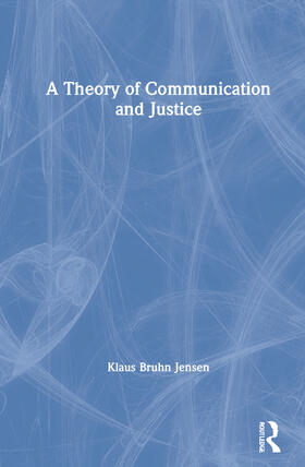 Jensen |  A Theory of Communication and Justice | Buch |  Sack Fachmedien