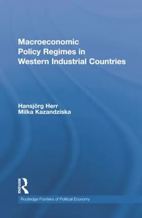 Herr / Kazandziska |  Macroeconomic Policy Regimes in Western Industrial Countries | Buch |  Sack Fachmedien