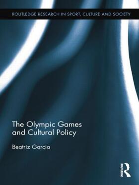 Garcia |  The Olympic Games and Cultural Policy | Buch |  Sack Fachmedien