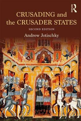 Jotischky |  Crusading and the Crusader States | Buch |  Sack Fachmedien