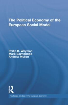 Whyman / Baimbridge / Mullen |  The Political Economy of the European Social Model | Buch |  Sack Fachmedien