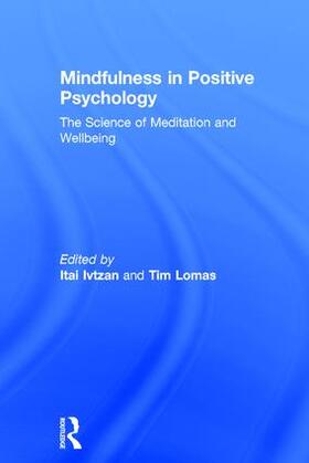 Ivtzan / Lomas |  Mindfulness in Positive Psychology | Buch |  Sack Fachmedien