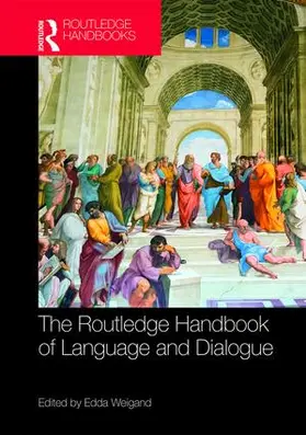 Weigand |  The Routledge Handbook of Language and Dialogue | Buch |  Sack Fachmedien