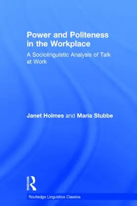 Holmes / Stubbe |  Power and Politeness in the Workplace | Buch |  Sack Fachmedien