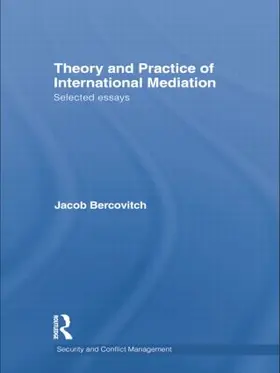 Bercovitch |  Theory and Practice of International Mediation | Buch |  Sack Fachmedien