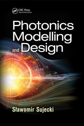 Sujecki |  Photonics Modelling and Design | Buch |  Sack Fachmedien