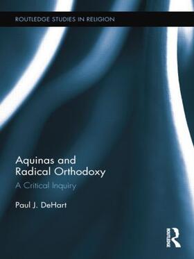 DeHart |  Aquinas and Radical Orthodoxy | Buch |  Sack Fachmedien