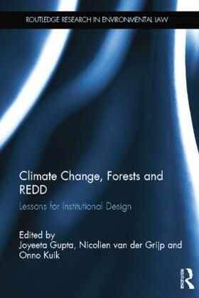 Gupta / van der Grijp / Kuik |  Climate Change, Forests and REDD | Buch |  Sack Fachmedien