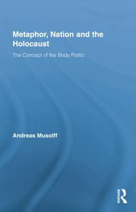 Musolff |  Metaphor, Nation and the Holocaust | Buch |  Sack Fachmedien