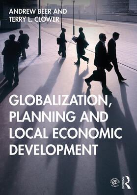 Beer / Clower |  Globalization, Planning and Local Economic Development | Buch |  Sack Fachmedien
