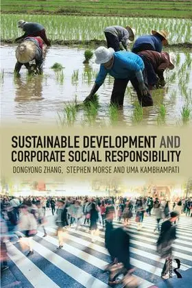 Zhang / Morse / Kambhampati |  Sustainable Development and Corporate Social Responsibility | Buch |  Sack Fachmedien