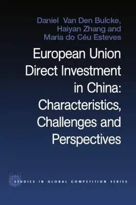 Van den Bulcke / Do Céu Esteves / Zhang |  European Union Direct Investment in China | Buch |  Sack Fachmedien