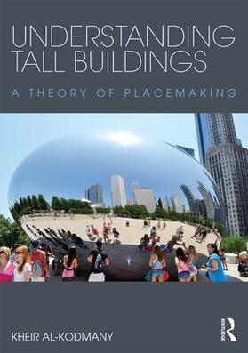 Al-Kodmany |  Understanding Tall Buildings | Buch |  Sack Fachmedien