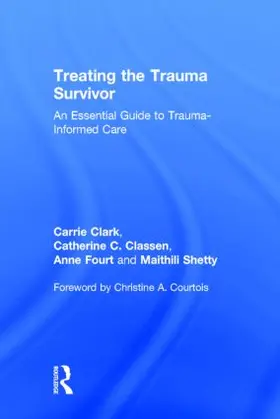 Clark / Classen / Fourt |  Treating the Trauma Survivor | Buch |  Sack Fachmedien