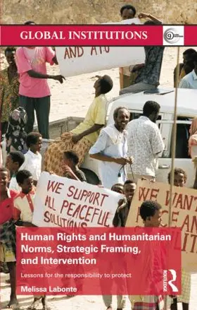 Labonte |  Human Rights and Humanitarian Norms, Strategic Framing, and Intervention | Buch |  Sack Fachmedien