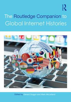 Goggin / McLelland | The Routledge Companion to Global Internet Histories | Buch | 978-1-138-81216-1 | sack.de