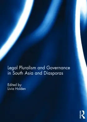 Holden |  Legal Pluralism and Governance in South Asia and Diasporas | Buch |  Sack Fachmedien