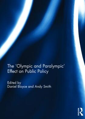 Bloyce / Smith |  The 'Olympic and Paralympic' Effect on Public Policy | Buch |  Sack Fachmedien