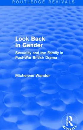 Wandor |  Look Back in Gender | Buch |  Sack Fachmedien