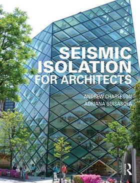 Charleson / Guisasola |  Seismic Isolation for Architects | Buch |  Sack Fachmedien