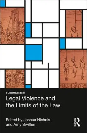 Swiffen / Nichols |  Legal Violence and the Limits of the Law | Buch |  Sack Fachmedien