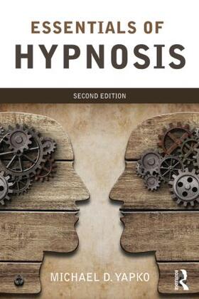 Yapko |  Essentials of Hypnosis | Buch |  Sack Fachmedien