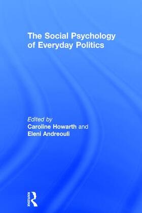 Howarth / Andreouli |  The Social Psychology of Everyday Politics | Buch |  Sack Fachmedien