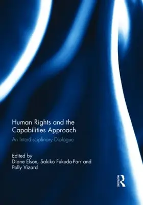 Elson / Fukuda-Parr / Vizard |  Human Rights and the Capabilities Approach | Buch |  Sack Fachmedien