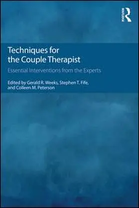 Weeks / Fife / Peterson |  Techniques for the Couple Therapist | Buch |  Sack Fachmedien