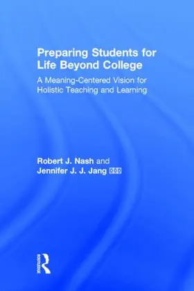 Nash / Jang ¿¿¿ |  Preparing Students for Life Beyond College | Buch |  Sack Fachmedien