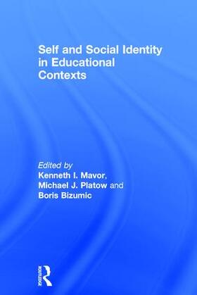 Mavor / Platow / Bizumic |  Self and Social Identity in Educational Contexts | Buch |  Sack Fachmedien