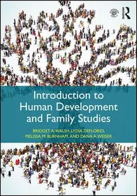 Walsh / Weiser / DeFlorio |  Introduction to Human Development and Family Studies | Buch |  Sack Fachmedien