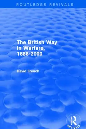 French |  The British Way in Warfare 1688 - 2000 (Routledge Revivals) | Buch |  Sack Fachmedien