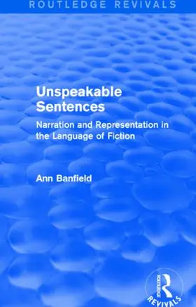 Banfield |  Unspeakable Sentences (Routledge Revivals) | Buch |  Sack Fachmedien