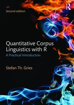 Gries |  Quantitative Corpus Linguistics with R | Buch |  Sack Fachmedien