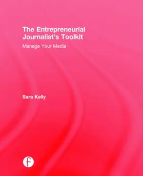 Kelly |  The Entrepreneurial Journalist's Toolkit | Buch |  Sack Fachmedien