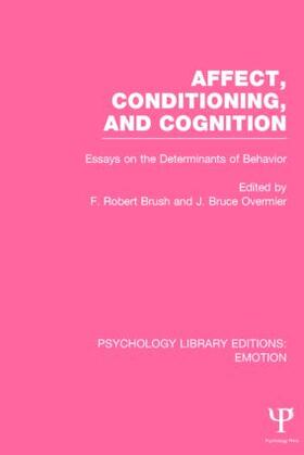 Overmier / Brush |  Affect, Conditioning, and Cognition (PLE | Buch |  Sack Fachmedien