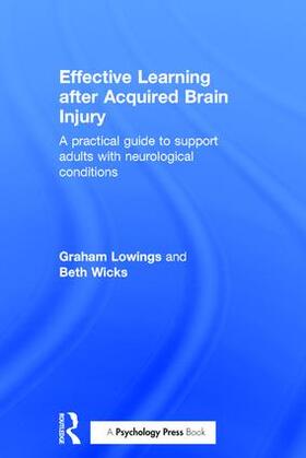 Lowings / Wicks |  Effective Learning after Acquired Brain Injury | Buch |  Sack Fachmedien