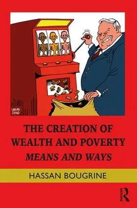 Bougrine |  The Creation of Wealth and Poverty | Buch |  Sack Fachmedien