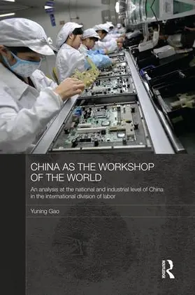 Gao |  China as the Workshop of the World | Buch |  Sack Fachmedien