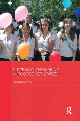 Nikolayenko |  Citizens in the Making in Post-Soviet States | Buch |  Sack Fachmedien