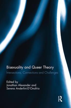 Alexander / Anderlini-D'Onofrio |  Bisexuality and Queer Theory | Buch |  Sack Fachmedien